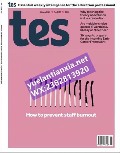 教育教学杂志（Tes Magazine）2021年6月11号